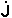 Dot over J